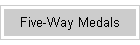 Five-Way Medals