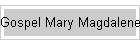 Gospel Mary Magdalene