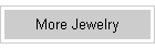 More Jewelry